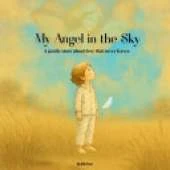 My Angel in the Sky: Even when we say goodbye, love stays close.