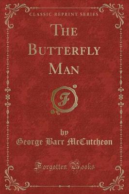 The Butterfly Man (Classic Reprint)