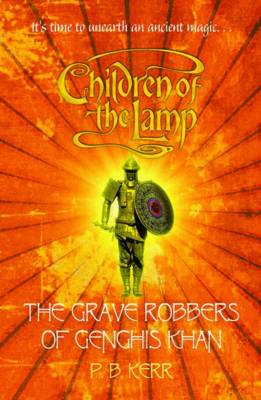 Children of the Lamp #7: The Grave Robbers of Genghis Khan