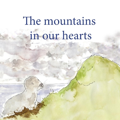 The mountains in our hearts