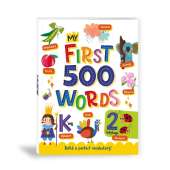 My First 500 Words: ABCs, Numbers, Shapes, Colors, Animals & More | A Vibrant Picture Dictionary for Toddlers to Learn First Words I Ages 1+ [Penguin Early Learning Series]