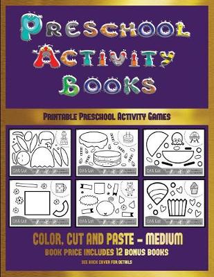 Printable Preschool Activity Games (Preschool Activity Books - Medium): 40 Black and White Kindergarten Activity Sheets Designed to Develop Visuo-Perceptual Skills in Preschool Children.