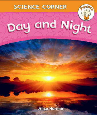Popcorn: Science Corner: Day and Night