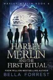 Harley Merlin 4: Harley Merlin and the First Ritual