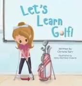 Let's Learn Golf!: Book 2 - Chasing Par Children's Golf Book Series