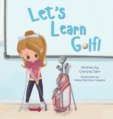 Let's Learn Golf!: Book 2 - Chasing Par Children's Golf Book Series