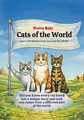 Cats of the World: Learn Cat Breeds and Where They Come From