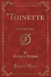'Toinette: And Other Stories (Classic Reprint)