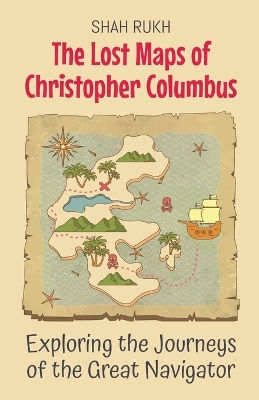 The Lost Maps of Christopher Columbus: Exploring the Journeys of the Great Navigator