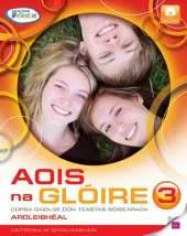 Aois Na Gloire: Cursa Gaeilge Don Teastas Soisearach, Ardleibheal