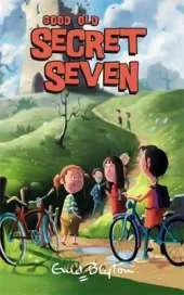 Secret Seven: Good Old Secret Seven: Book 12