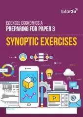 Paper 3 Synoptic Activity Book for Edexcel A-Level Economics