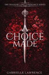 A Choice Made