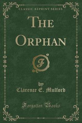 The Orphan (Classic Reprint)