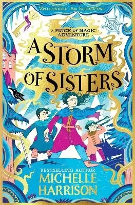 A Storm of Sisters: Bring the magic home with the bestselling Pinch of Magic Adventures