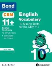 Bond 11+ CEM Vocabulary 10 Minute Tests: Ready for the 2025 Cambridge Select Insight exam: 10-11 Years