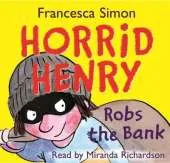 Horrid Henry Robs the Bank: Book 17
