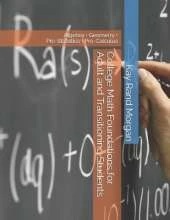 College Math Foundations for Adult and Transitioning Students: Algebra - Geometry - Pre-Statistics - Pre-Calculus