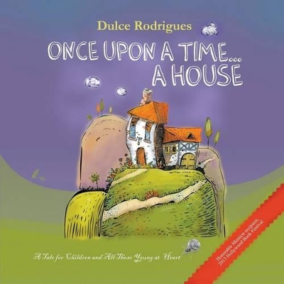 Once Upon a Time . . . A House: A Tale for Children and All Those Young at Heart