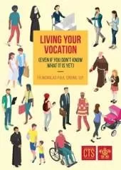 Living Your Vocation: (Even If You Don't Know What It Is Yet)