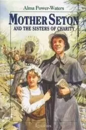 Mother Seton and the Sisters of Charity