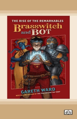 The Rise of the Remarkables: Brasswitch and Bot