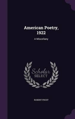 American Poetry, 1922: A Miscellany