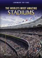 The World's Most Amazing Stadiums