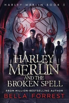 Harley Merlin 5: Harley Merlin and the Broken Spell
