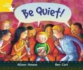 Rigby Star Guided Year 1: Yellow LEvel: Be Quiet! Pupil Book (single)