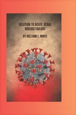 Solution to acute renal disease failure