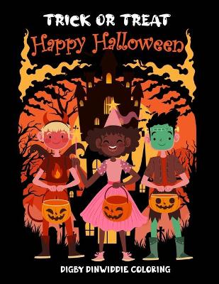 Trick or Treat: Amazing Trick or Treat Coloring Book for Kids with Spooky and Cute Illustrations - Halloween Coloring Pages for Kids ages 4-8, 8-12