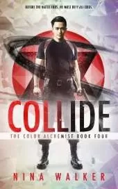 Collide: The Color Alchemist Book Four