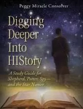 Digging Deeper Into History: A Study Guide for Shepherd, Potter, Spy—and the Star Namer