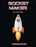 DIY Kid Crafts (Rocket Maker): Make your own rockets using cut and paste. This book comes with collection of downloadable PDF books that will help your child make an excellent start to his/her education.