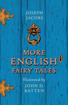 More English Fairy Tales Illustrated By John D. Batten