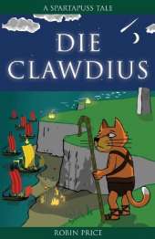 Die Clawdius: Spartapuss Tales