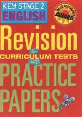 Key Stage 2 English: Revision for Curriculum Tests and Practice Papers