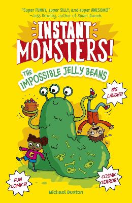 Instant Monsters! The Impossible Jelly Beans