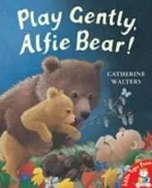 Play Gently, Alfie Bear!