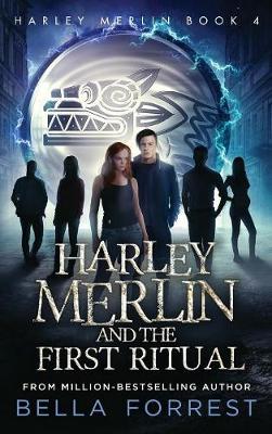 Harley Merlin 4: Harley Merlin and the First Ritual