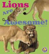 Lions are Awesome (Awesome African Animals!)