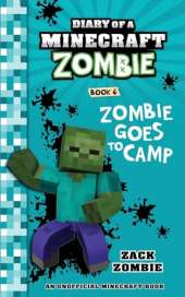 Diary of a Minecraft Zombie Book 6: Zombie Goes to Camp