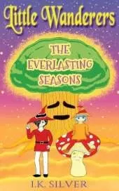 Little Wanderers: The Everlasting Seasons