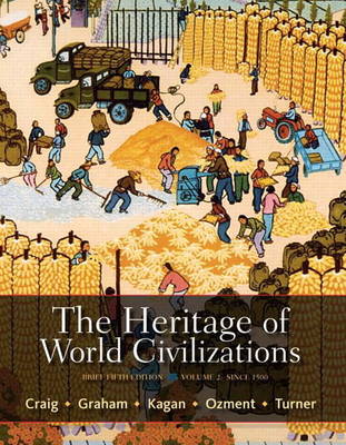 The Heritage of World Civilizations: Volume 2 Plus New MyHistoryLab with Etext -- Access Card Package