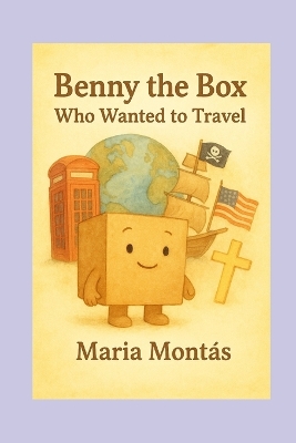 Benny the Box: Who wanted to travel.