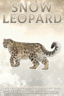Snow Leopard: Fun Facts on Zoo Animals for Kids #45