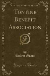 Tontine Benefit Association (Classic Reprint)