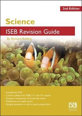 Science ISEB Revision Guide: A Revision Book for Common Entrance