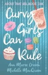 Curvy Girls Can Rule: A Young Adult Best Friends to Lovers Romance